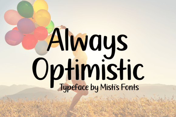 Always Optimistic: A Bold Font That Brightens Your Brand